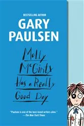 Book cover of Molly McGinty Has a Really Good Day by Gary Paulsen