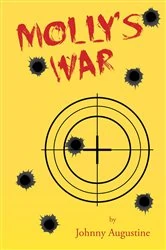 Book cover of Molly's War by Johnny Augustine