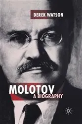 Book cover of Molotov: A Biography by D. Watson