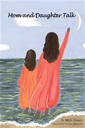 Book cover of Mom and Daughter Talk by Marie Zenack