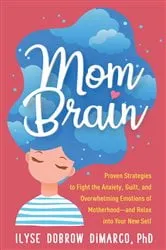 Book cover of Mom Brain by Ilyse Dobrow DiMarco