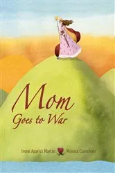 Book cover of Mom Goes to War by Irene Aparici Martín