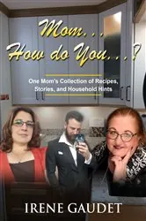 Book cover of Mom... How do You...? by Irene Gaudet