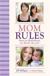 Book cover of Mom Rules by Jill Milligan
