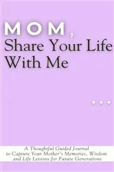 Book cover of Mom, Share Your Life With Me by Mauricio Vasquez