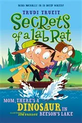 Book cover of Mom, There's a Dinosaur in Beeson's Lake by Trudi Trueit