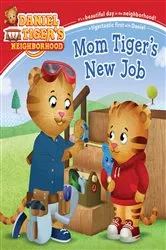 Book cover of Mom Tiger's New Job by Alexandra Cassel Schwartz