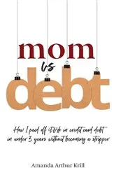 Book cover of Mom Vs. Debt by Amanda Arthur Krill
