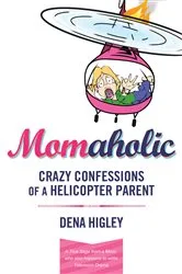 Book cover of MOMAHOLIC by Dena Higley