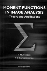 Book cover of Moment Functions In Image Analysis - Theory And Applications by R Mukundan