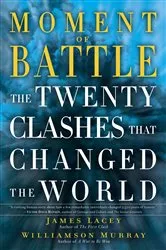 Book cover of Moment of Battle by James Lacey
