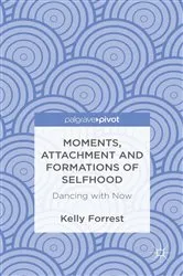 Book cover of Moments, Attachment and Formations of Selfhood by Unknown