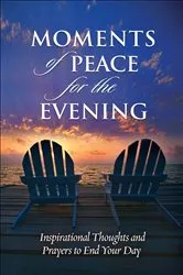 Book cover of Moments of Peace for the Evening by Baker Publishing Group
