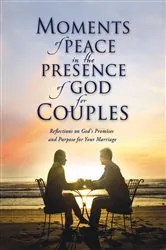 Book cover of Moments of Peace in the Presence of God for Couples by Unknown
