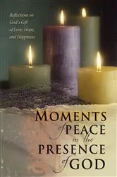 Book cover of Moments of Peace in the Presence of God by Baker Publishing Group