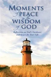Book cover of Moments of Peace in the Wisdom of God by Baker Publishing Group