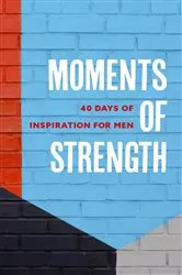 Book cover of Moments of Strength by Walk Thru the Bible