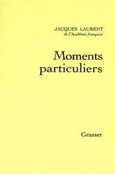 Book cover of Moments particuliers by Jacques Laurent