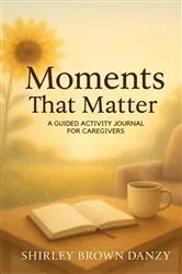 Book cover of Moments That Matter by Shirley Brown Danzy