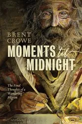 Book cover of Moments 'til Midnight by Brent Crowe