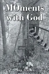 Book cover of MOments with God by Lisa Rioux
