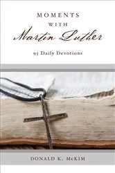 Book cover of Moments with Martin Luther by Donald K. McKim