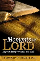 Book cover of Moments with the Lord by Leonard W. DeWitt