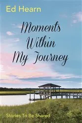 Book cover of Moments Within My Journey by Unknown