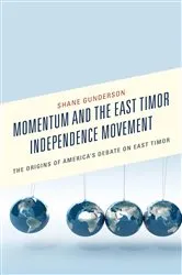 Book cover of Momentum and the East Timor Independence Movement by Shane Gunderson
