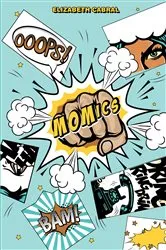 Book cover of MOMics by Elizabeth Cabral