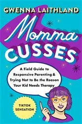 Book cover of Momma Cusses by Gwenna Laithland