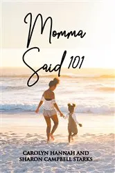 Book cover of Momma Said 101 by Carolyn Hannah
