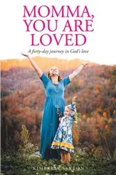 Book cover of Momma, You Are Loved by Kimberly Sexton