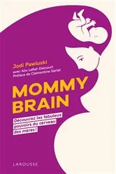 Book cover of Mommy Brain by Madame Jodi PAWLUSKI