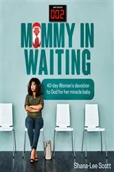 Book cover of Mommy in Waiting by Shana-Lee Scott