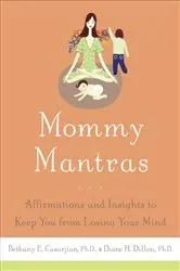 Book cover of Mommy Mantras by Bethany E. Casarjian