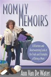 Book cover of Mommy Memoirs by Ann Van De Water