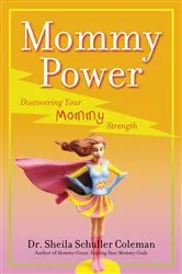 Book cover of Mommy Power by Dr. Sheila Schuller Coleman