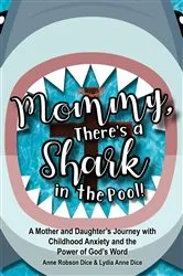 Book cover of Mommy There's a Shark in the Pool! by Anne Robson Dice