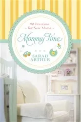 Book cover of Mommy Time by Sarah Arthur