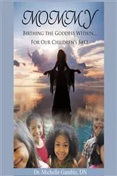 Book cover of Mommy by Dr. Michelle Gamble DN