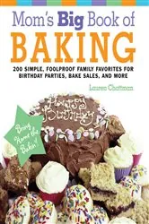 Book cover of Mom's Big Book of Baking, Reprint by Lauren Chattman