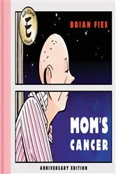 Book cover of Mom’s Cancer: Anniversary Edition by Unknown