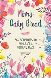Book cover of Mom's Daily Bread by Good Books
