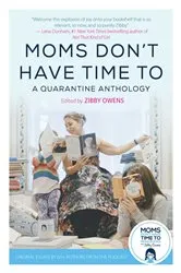 Book cover of Moms Don't Have Time To by Unknown