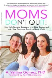 Book cover of Moms Don't Quit! by PhD Adlin Yanina Gomez