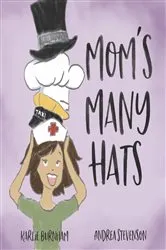 Book cover of Mom's Many Hats by Karlie Burnham