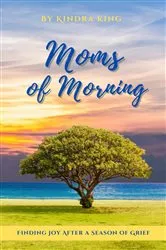 Book cover of Moms of Morning by Kindra King