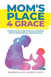 Book cover of Mom's Place 4 Grace by Vorel, Barbara, Ann-Marie