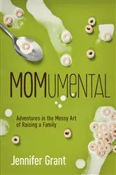 Book cover of MOMumental by Jennifer Grant